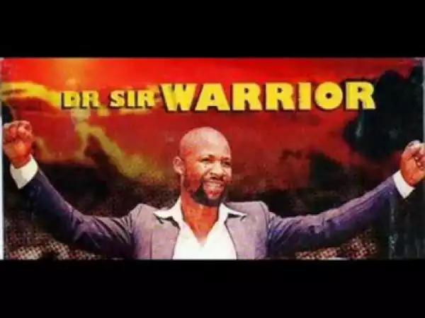 Dr. Sir Warrior - UWA CHIGA ACHIGA